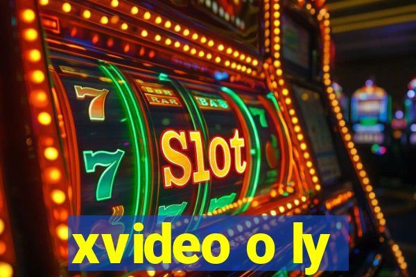 xvideo o ly